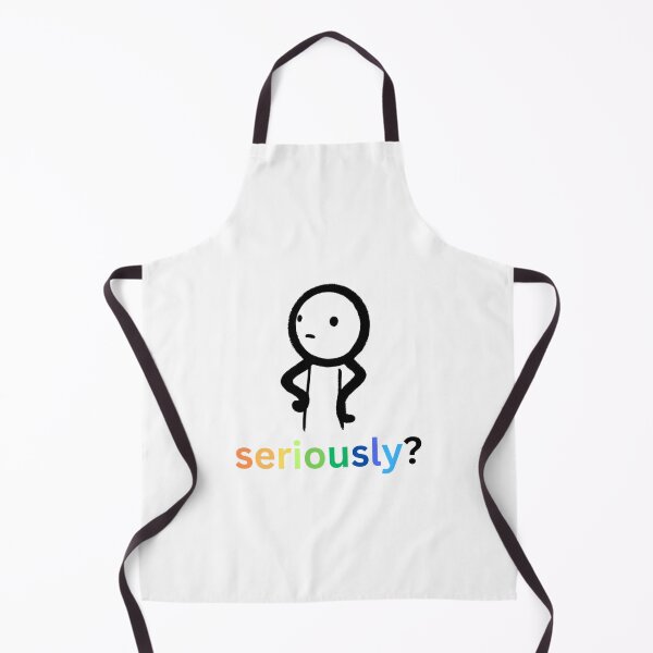 Item preview,  Seriously?  designed and sold by Monem-RASH.