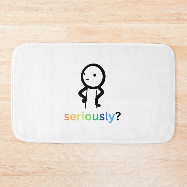 Item preview,  Seriously?  designed and sold by Monem-RASH.