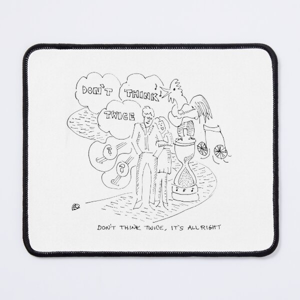 Item preview, Don't Think Twice, It's All Right designed and sold by fred rosenthal.