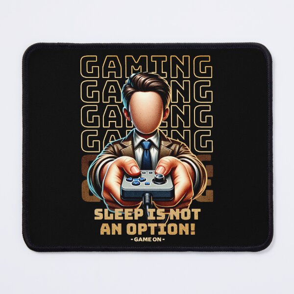 Item preview, GAMING. Sleep is Not an Option designed and sold by NuttySqueaky.