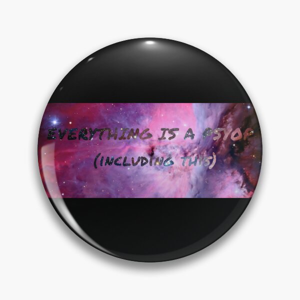 Item preview, EVERYTHING IS A PSYOP designed and sold by ianthemoon.