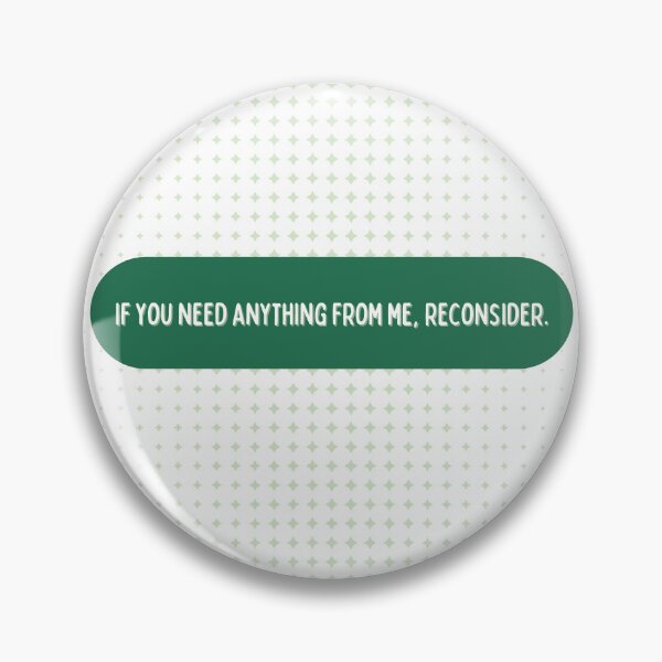 Item preview, If you need anything from me, reconsider designed and sold by Yankee Doodle Gandy.