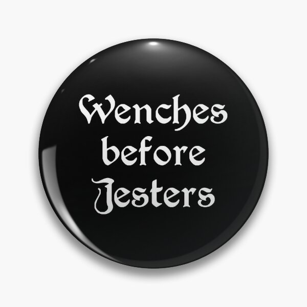 Item preview, Wenches before Jesters (white letters) designed and sold by Goth-It-Covered.