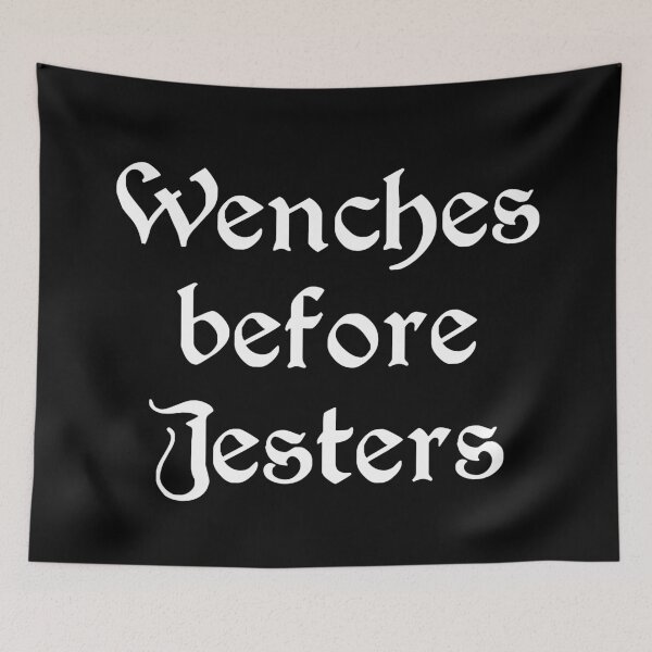 Item preview, Wenches before Jesters (white letters) designed and sold by Goth-It-Covered.