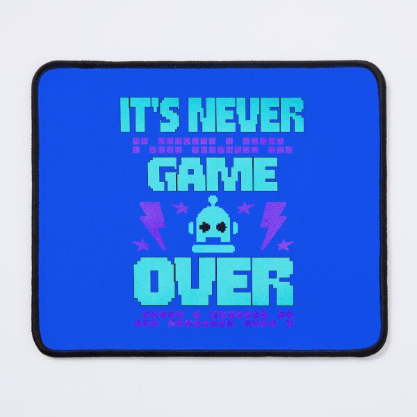 Item preview, It's Never game Over designed and sold by NuttySqueaky.