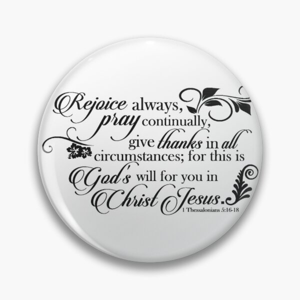 Item preview, Rejoice Always, pray continually... 1 Thessalonians 5:16-18 designed and sold by Rob5Designs.