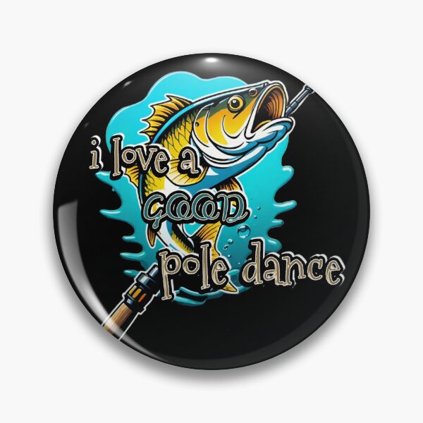 Item preview, Good pole dance fishing designed and sold by Heaven Welch.