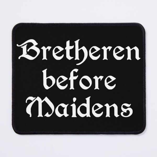 Item preview, Bretheren before Maidens (white letters) designed and sold by Goth-It-Covered.