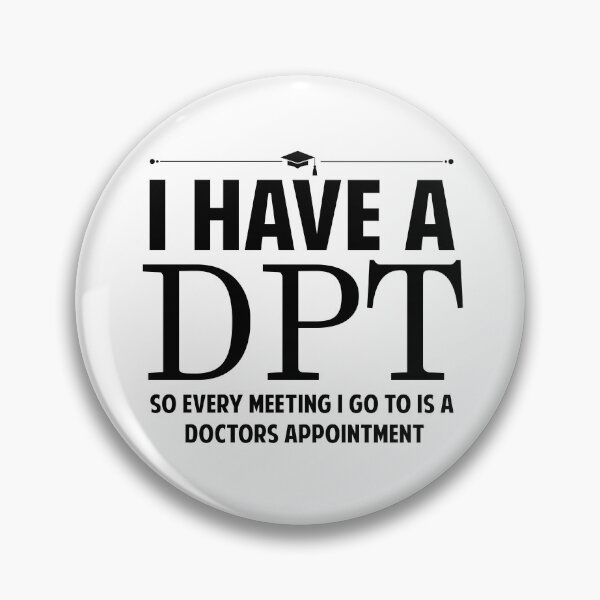 Item preview, DPT. Doctor of Physical Therapy) designed and sold by McGeorgeApparel.