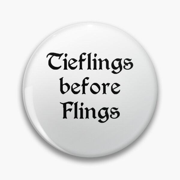 Item preview, Tieflings before Flings (black letters) designed and sold by Goth-It-Covered.