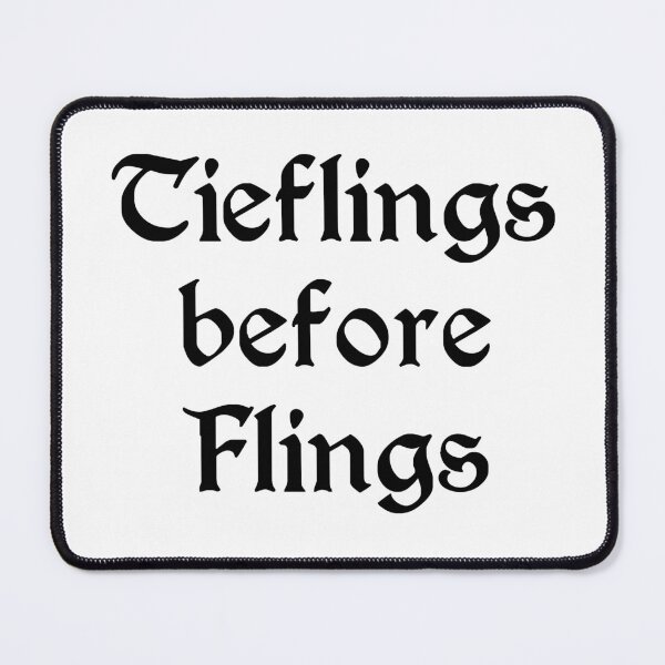 Item preview, Tieflings before Flings (black letters) designed and sold by Goth-It-Covered.