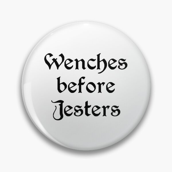 Item preview, Wenches before Jesters (black letters) designed and sold by Goth-It-Covered.