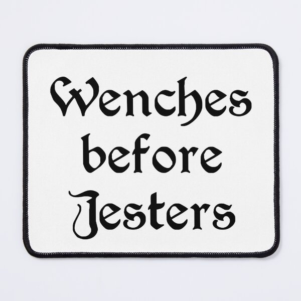 Item preview, Wenches before Jesters (black letters) designed and sold by Goth-It-Covered.