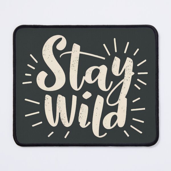 Item preview, Stay Wild designed and sold by Hirako Nakatsu.