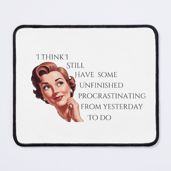Item preview, Catching up on procrastination  designed and sold by KJGHeadRowdy.