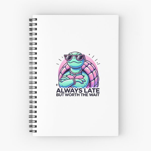 Item preview, Always Late but Worth the Wait designed and sold by callmegizy.