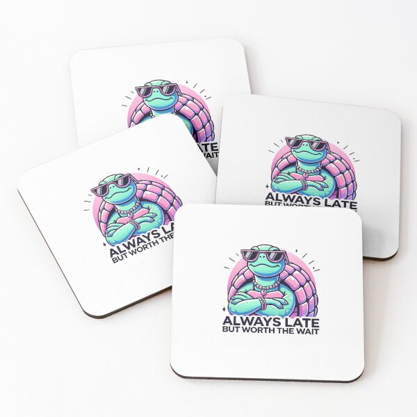 Item preview, Always Late but Worth the Wait designed and sold by callmegizy.