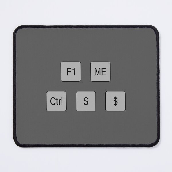 Item preview, F1 ME Ctrl S $, Computer Key Message, Grey with Black Outline designed and sold by AASparksDesigns.