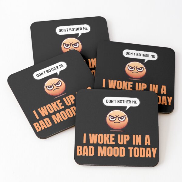 Item preview, I Woke Up in a Bad Mood Today - don't bother me designed and sold by PHRASEandSTYLE.