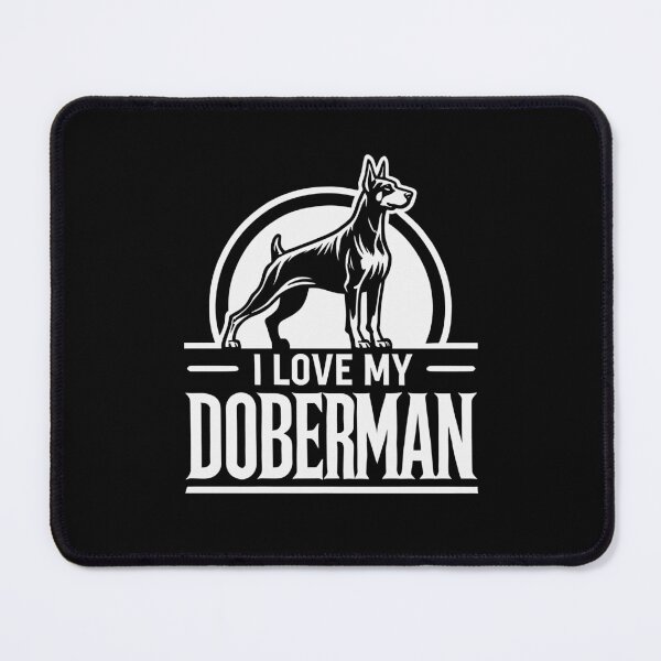 Item preview, I LOVE MY DOBERMAN - Doberman Pinscher, Dobie, Sleek Breed designed and sold by Darling DeDe.