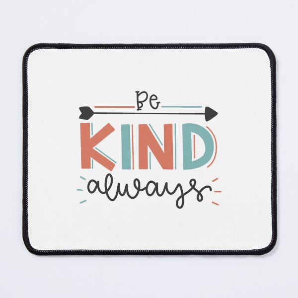 Item preview, be kind always designed and sold by ManikRaja.