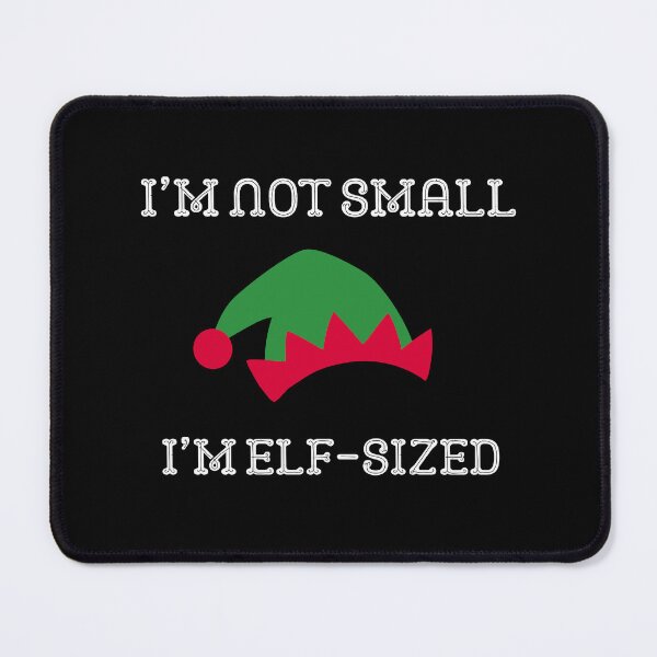 Item preview, I’m not small, I’m elf-sized - elf hat designed and sold by PHRASEandSTYLE.