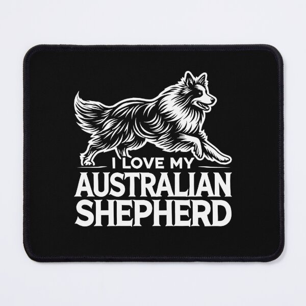 Item preview, I LOVE MY AUSTRALIAN SHEPHERD - Aussies - Blue merle, Red merle designed and sold by Darling DeDe.