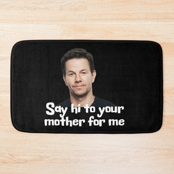 Item preview, Say hi to your mother for me designed and sold by Primotees.