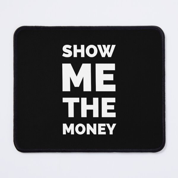 Item preview, Show me the money - Jerry Maguire Movie Quote designed and sold by Boxing Kangaroo Retail Company.
