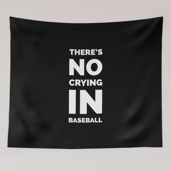 Item preview, There’s no crying in baseball - League of their own Movie Quote designed and sold by Boxing Kangaroo Retail Company.