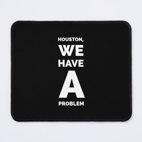 Item preview, Houston, we have a problem - Apollo 13 Movie Quote designed and sold by Boxing Kangaroo Retail Company.