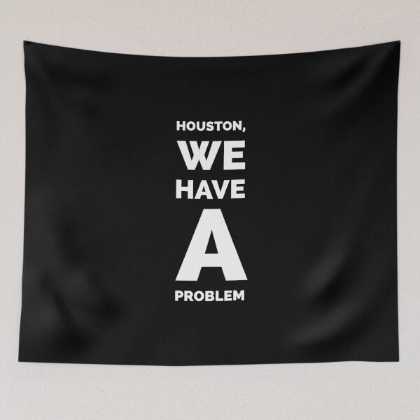 Item preview, Houston, we have a problem - Apollo 13 Movie Quote designed and sold by Boxing Kangaroo Retail Company.