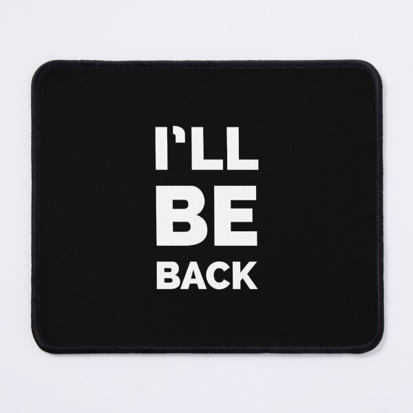Item preview, I’ll be back - Terminator Movie Quote designed and sold by Boxing Kangaroo Retail Company.