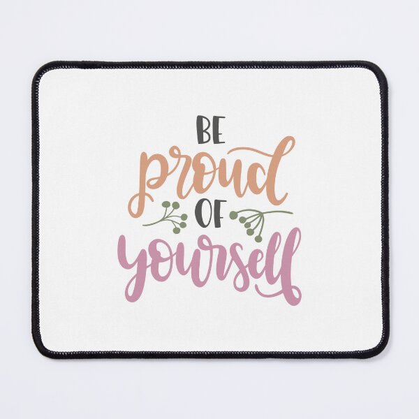 Item preview, be proud of yourself designed and sold by ManikRaja.