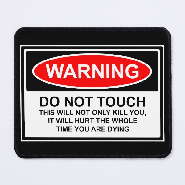 Item preview, Warning Do Not Touch designed and sold by Lazarustci.