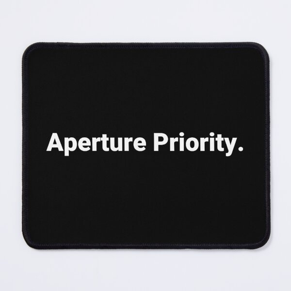Item preview, Aperture Priority. designed and sold by Text-based T-Shirts and Gifts.
