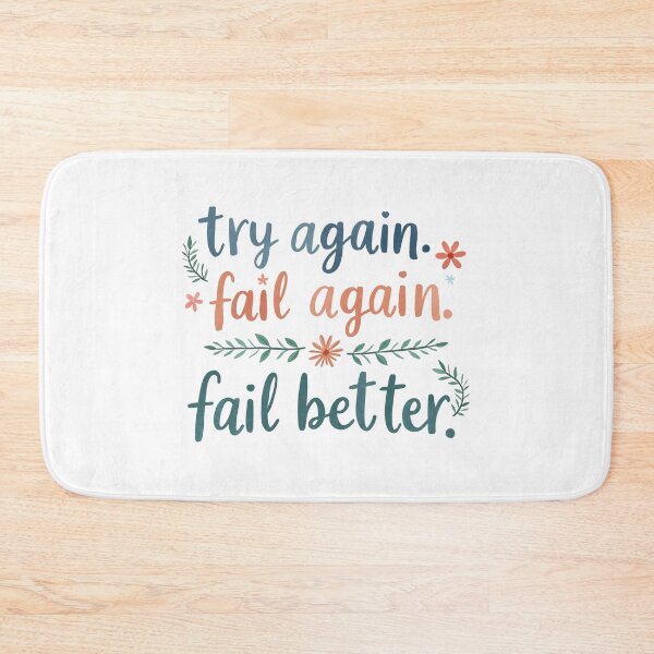 Item preview, Try again fail again fail better designed and sold by nimmitrends.