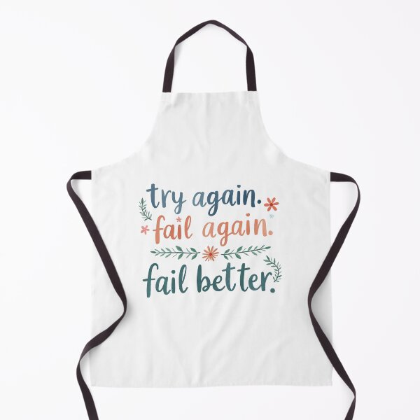 Item preview, Try again fail again fail better designed and sold by nimmitrends.