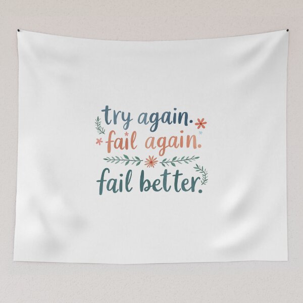 Item preview, Try again fail again fail better designed and sold by nimmitrends.