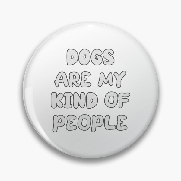 Item preview, Dogs are my Kind of People designed and sold by Kitramina’s Shop.