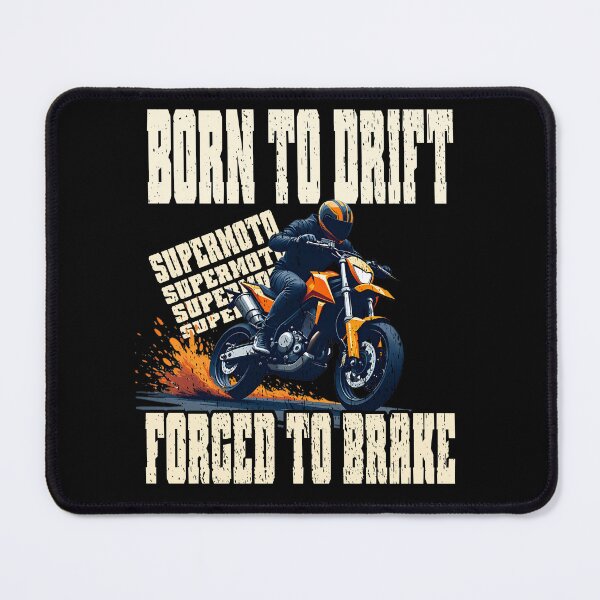 Item preview, BORN TO DRIFT FORCED TO BRAKE cool supermoto motorcycle motorcyclist motorcycle rider biker designed and sold by Jt41.