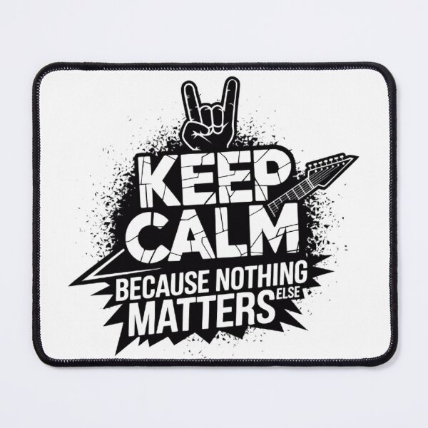Item preview, Keep Calm Because Nothing Else Matters designed and sold by BugiDesignArt.