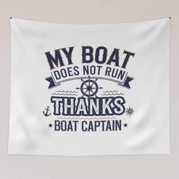 Item preview, My Boat Does Not Run on Thanks Boat Captain designed and sold by Mateusz Majcherek.