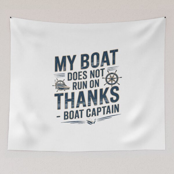 Item preview, My Boat Does Not Run on Thanks Boat Captain designed and sold by Mateusz Majcherek.