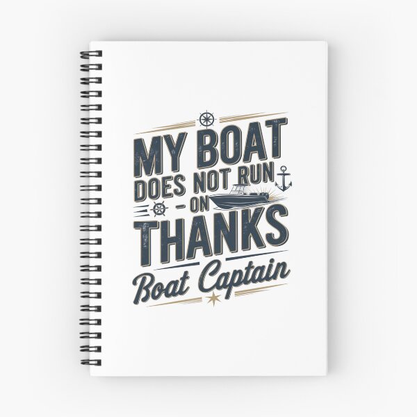 Item preview, My Boat Does Not Run on Thanks Boat Captain designed and sold by Mateusz Majcherek.