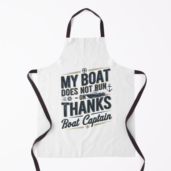Item preview, My Boat Does Not Run on Thanks Boat Captain designed and sold by Mateusz Majcherek.