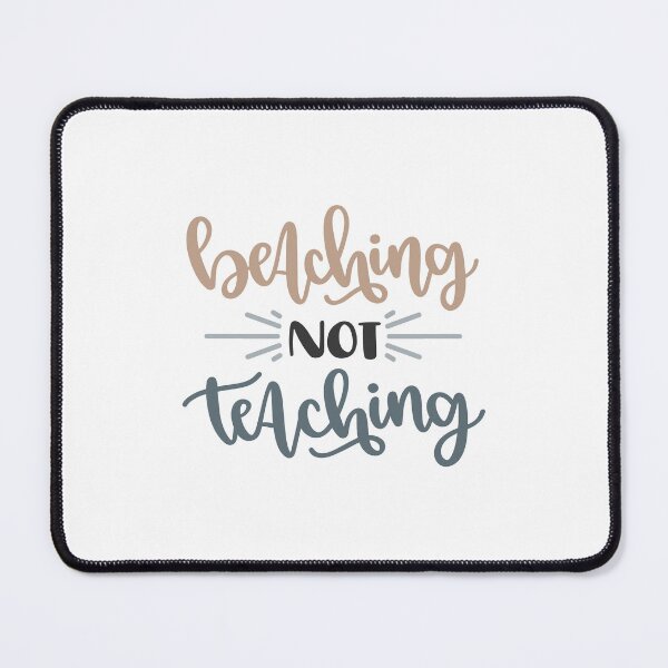 Item preview, beaching not teaching designed and sold by ManikRaja.