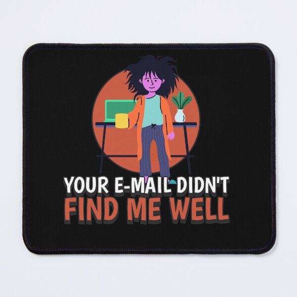 Item preview, Your E-mail Didn't fine me well designed and sold by OwOlet.
