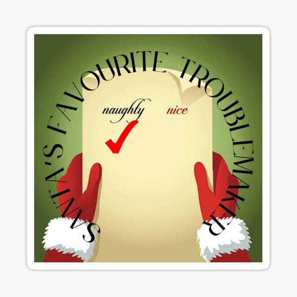 Item preview, Santa's Favourite Troublemaker designed and sold by Creative-Darius.