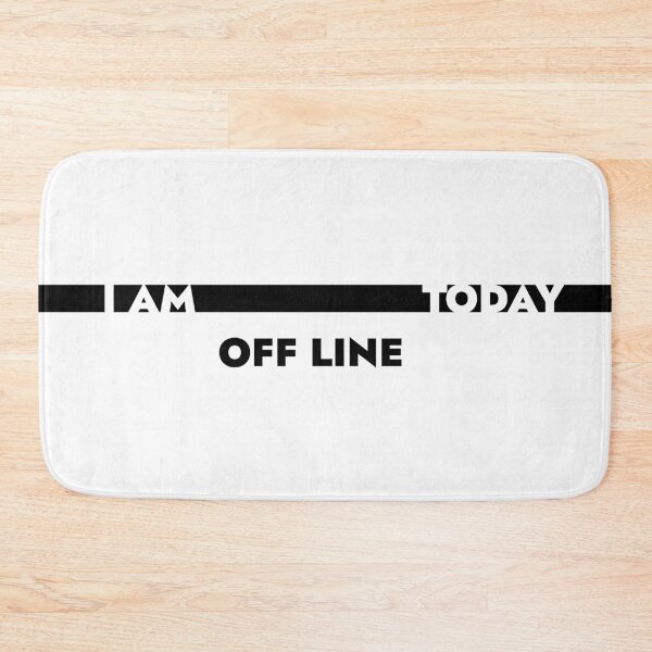 Item preview, I AM OFF LINE TODAY, Unique designed and sold by villacreativa.
